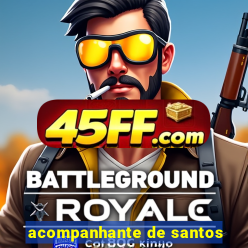 acompanhante de santos